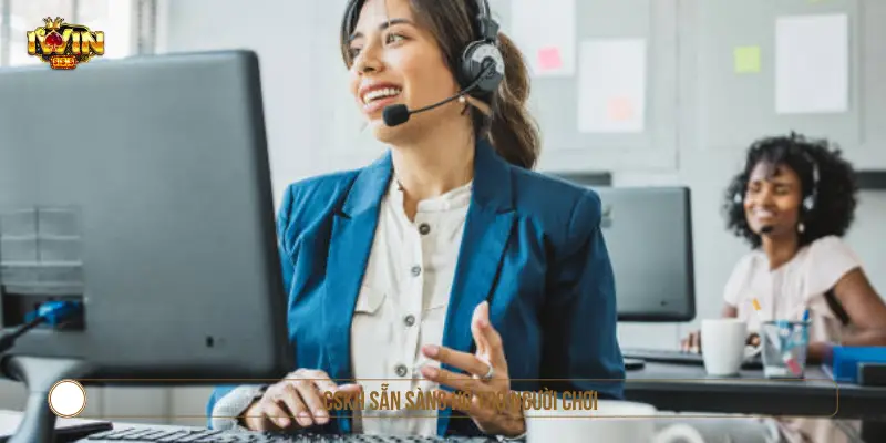 Chơi Có Trách Nhiệm IWIN Và Hướng Dẫn Giải Trí An Toàn CSKH sẵn sàng hỗ trợ người chơi